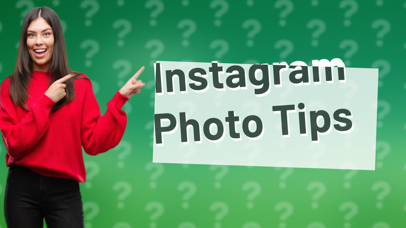 Instagram Photo Tips