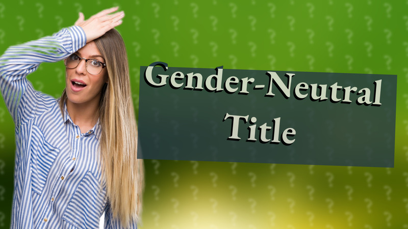 Gender-Neutral Title
