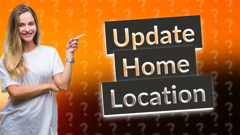 Update Home Location
