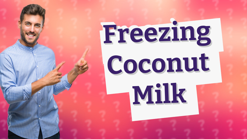Freezing Coconut Milk