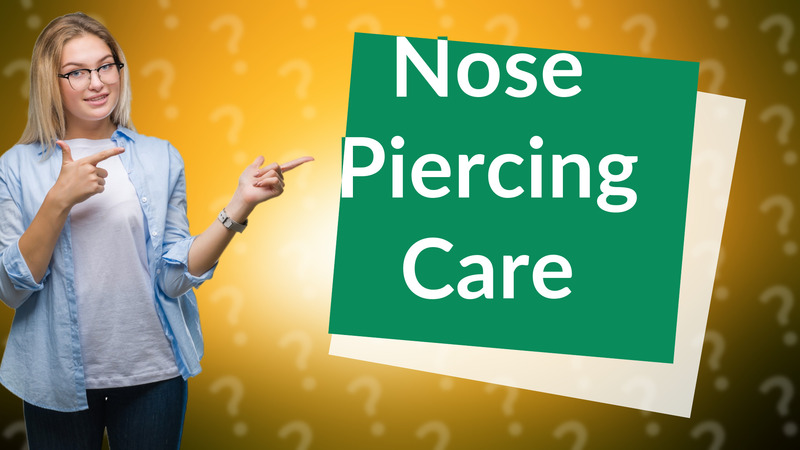 Nose Piercing Care