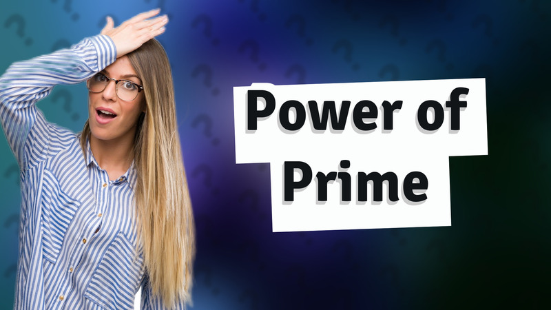 Power of Prime