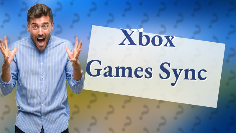Xbox Games Sync