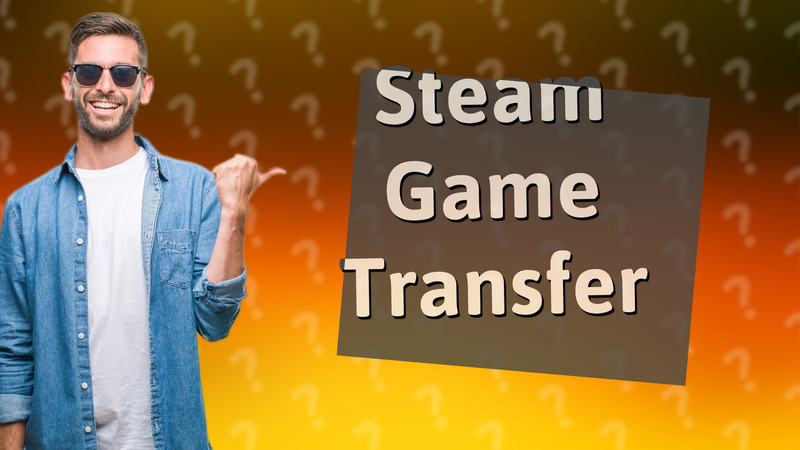 Steam Game Transfer