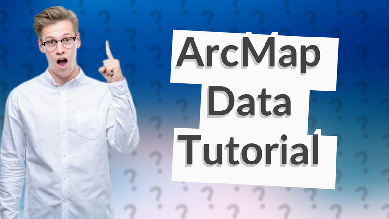 ArcMap Data Tutorial