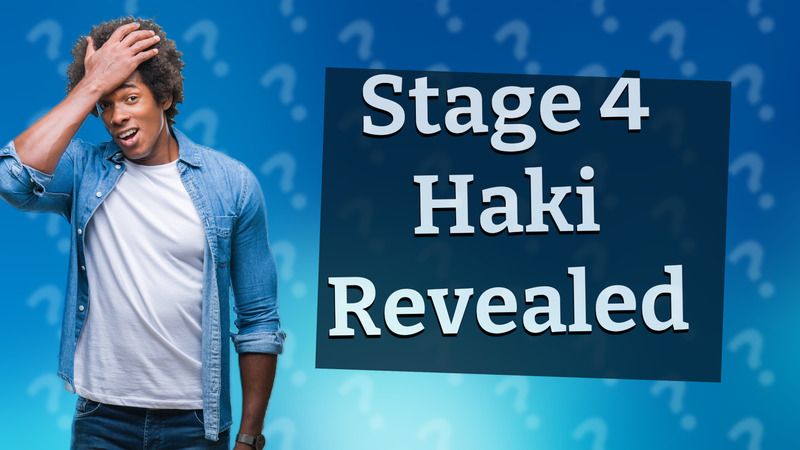 Stage 4 Haki Revealed