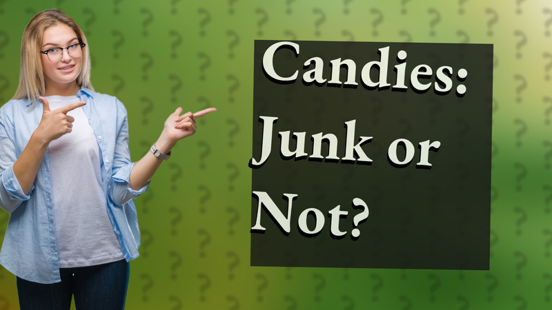 Candies: Junk or Not?