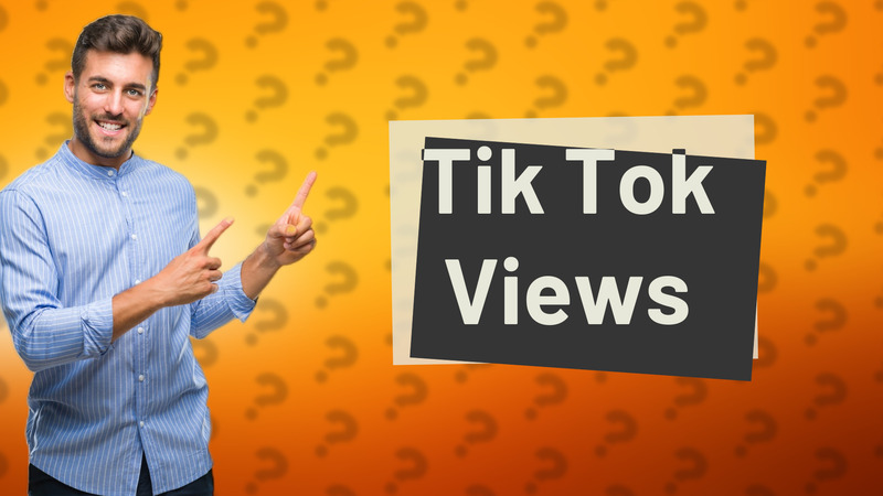 Tik Tok Views