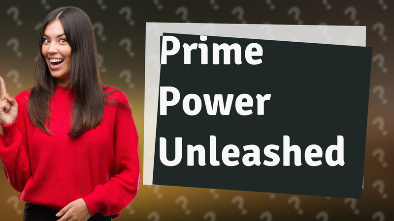 Prime Power Unleashed
