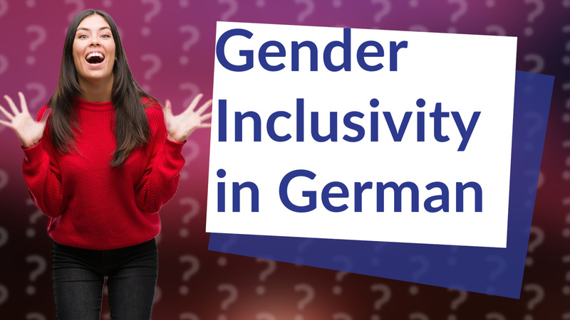 Gender Inclusivity in German