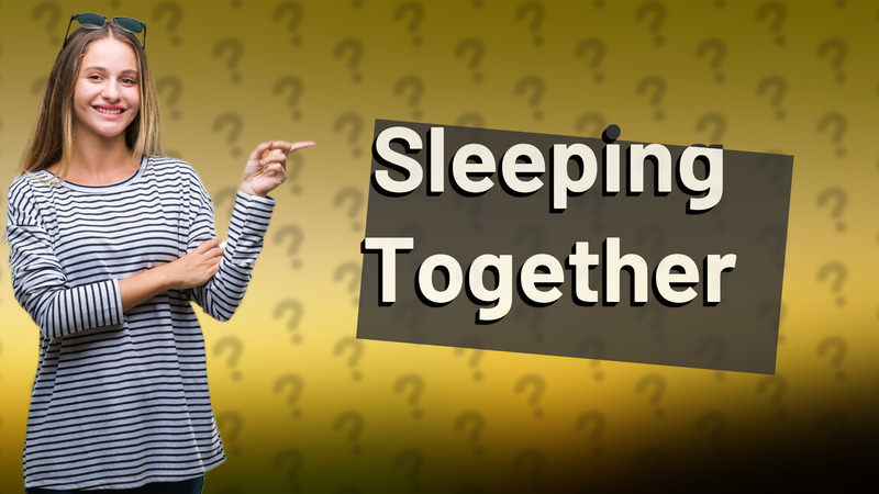 Sleeping Together