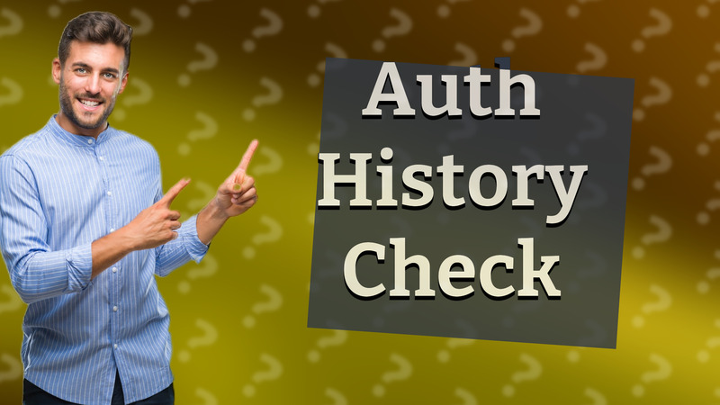 Auth History Check