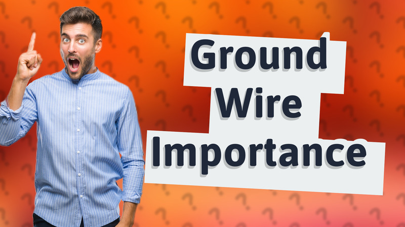 Ground Wire Importance