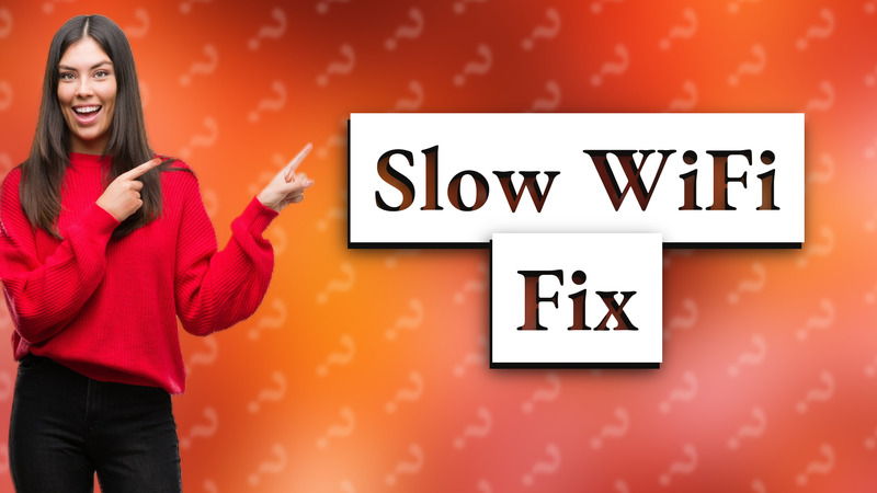 Slow WiFi Fix