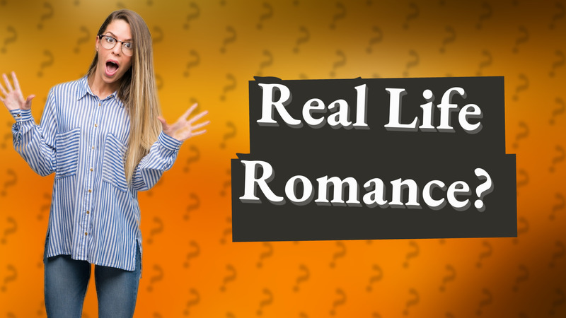 Real Life Romance?