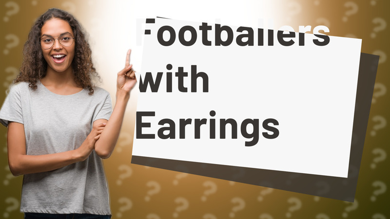 Footballers with Earrings