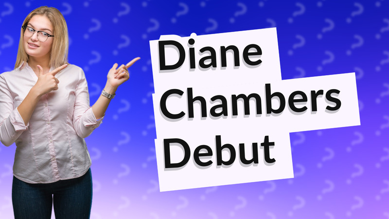 Diane Chambers Debut