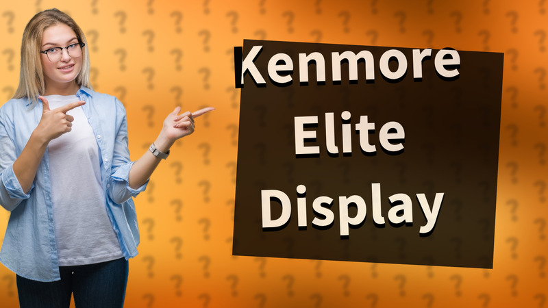 Kenmore Elite Display