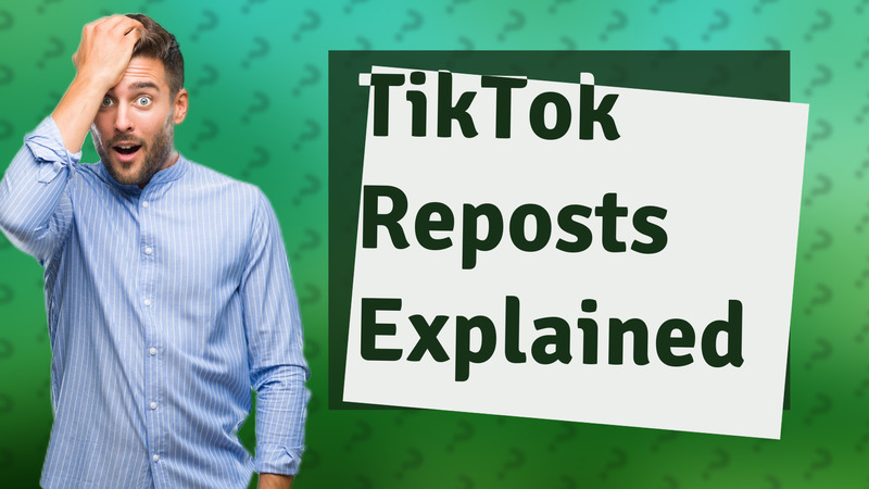 TikTok Reposts Explained