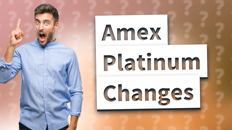 Amex Platinum Changes