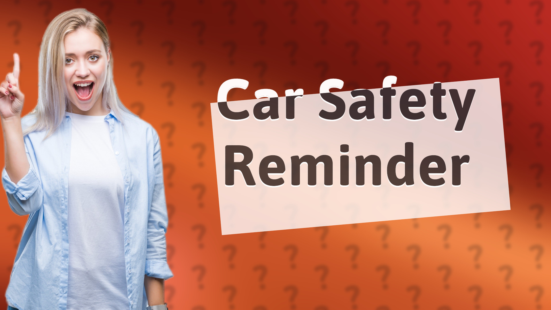 Car Safety Reminder