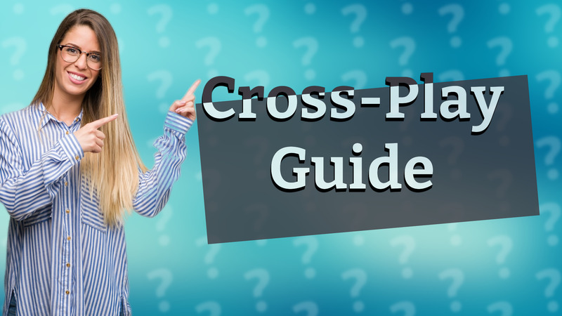 Cross-Play Guide
