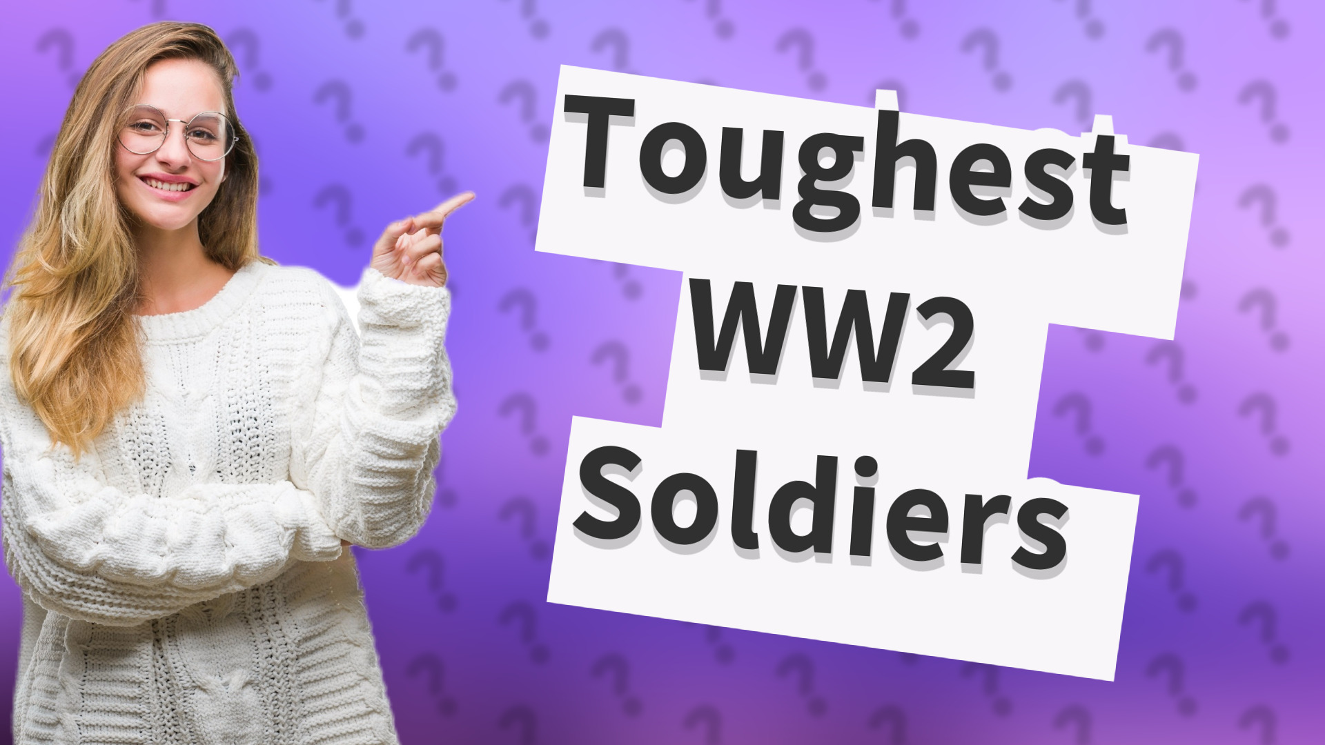Toughest WW2 Soldiers