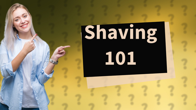 Shaving 101