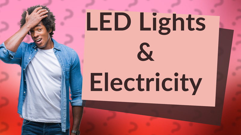 LED Lights & Electricity