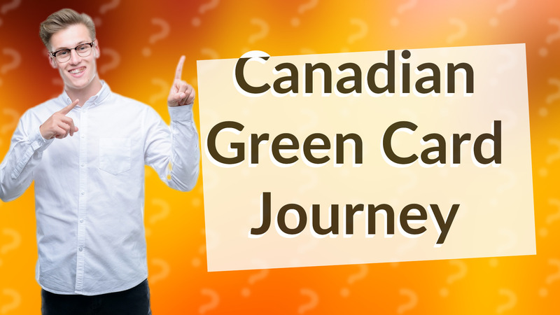 Canadian Green Card Journey