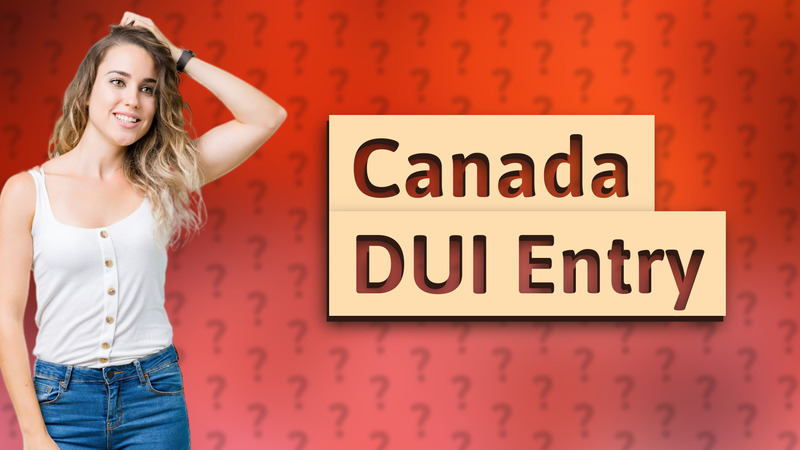 Canada DUI Entry