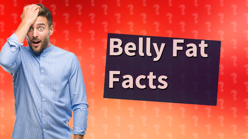 Belly Fat Facts
