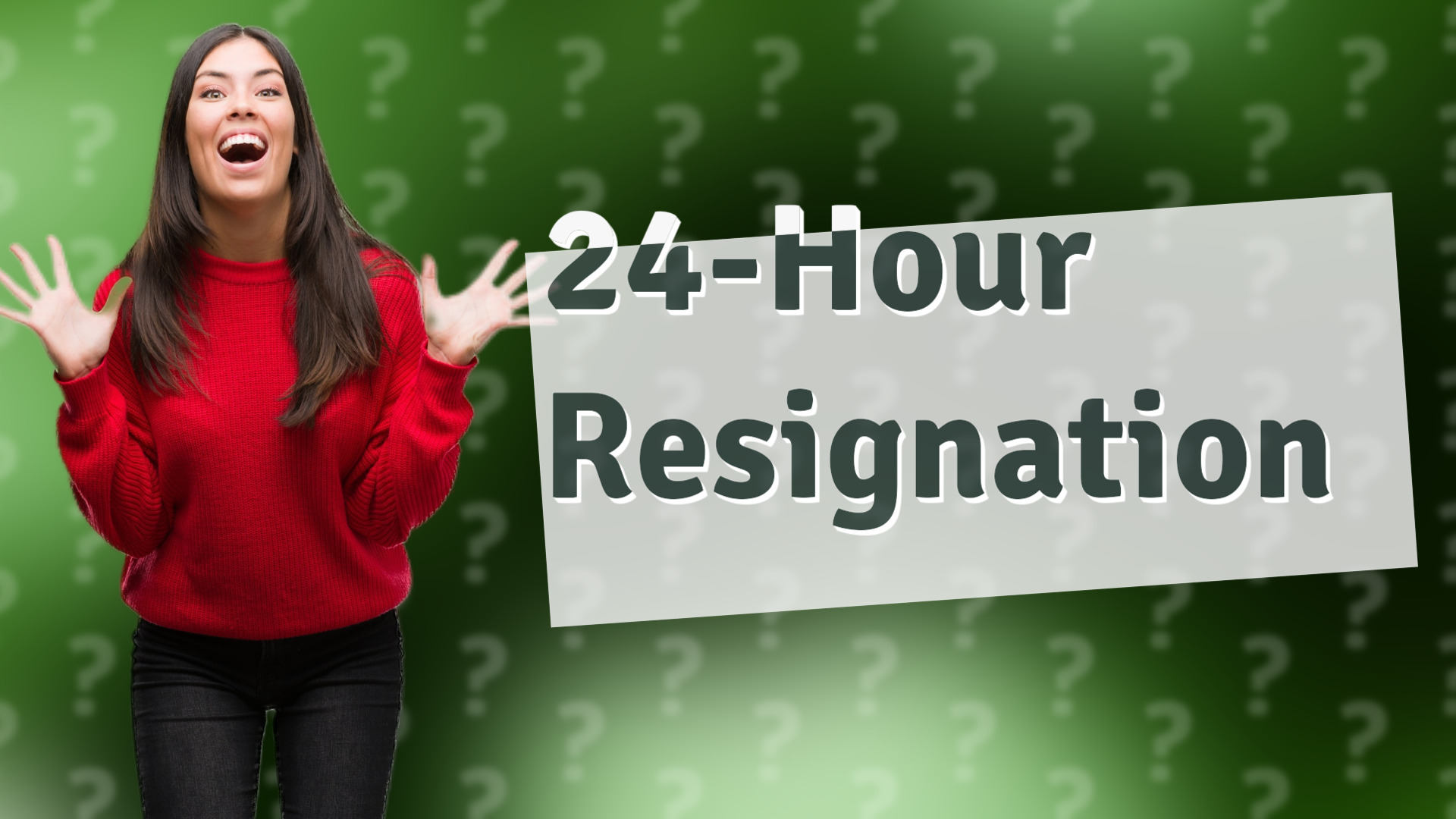 24-Hour Resignation