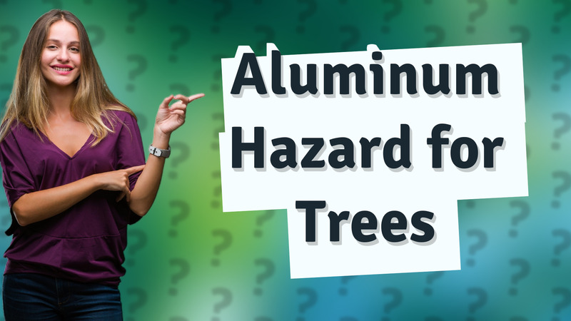 Aluminum Hazard for Trees