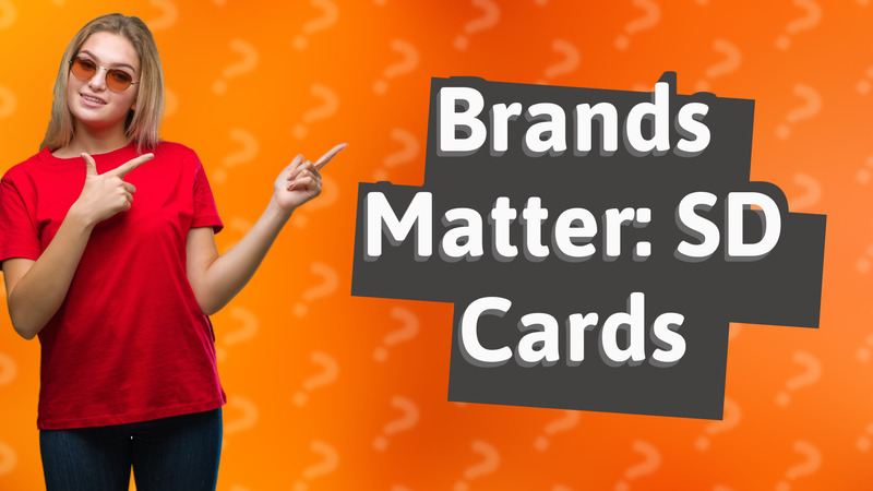 Brands Matter: SD Cards