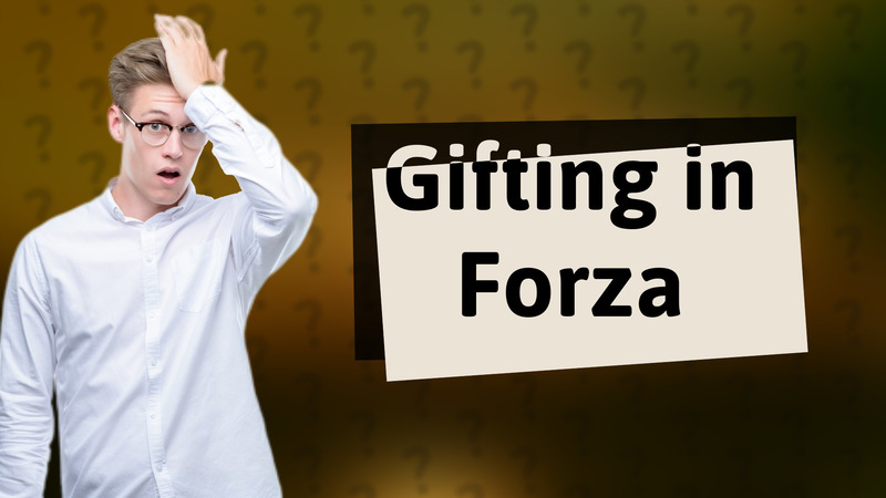 Gifting in Forza