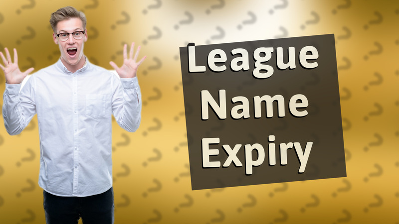 League Name Expiry