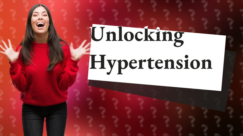 Unlocking Hypertension