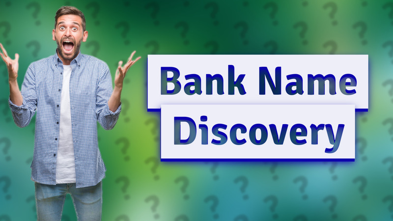 Bank Name Discovery
