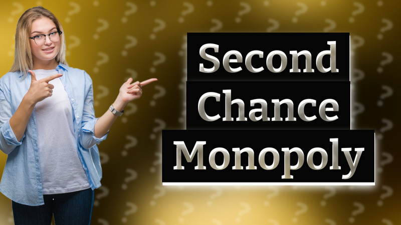 Second Chance Monopoly