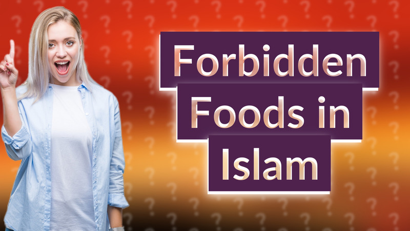 Forbidden Foods in Islam