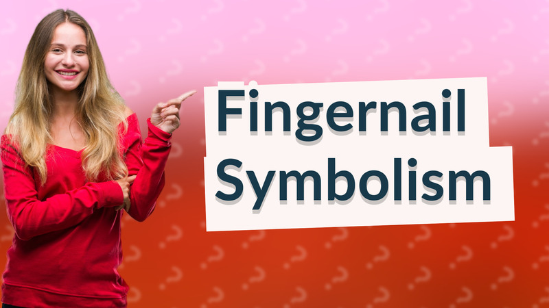 Fingernail Symbolism