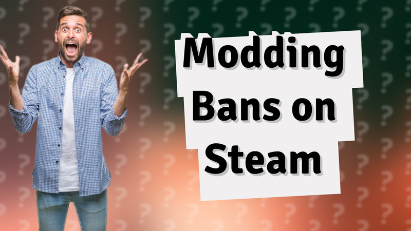 Modding Bans on Steam