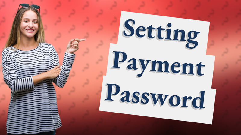 Setting Payment Password