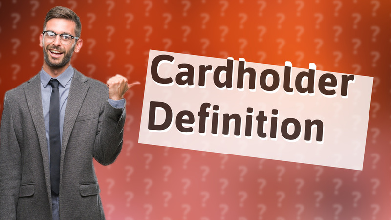 Cardholder Definition