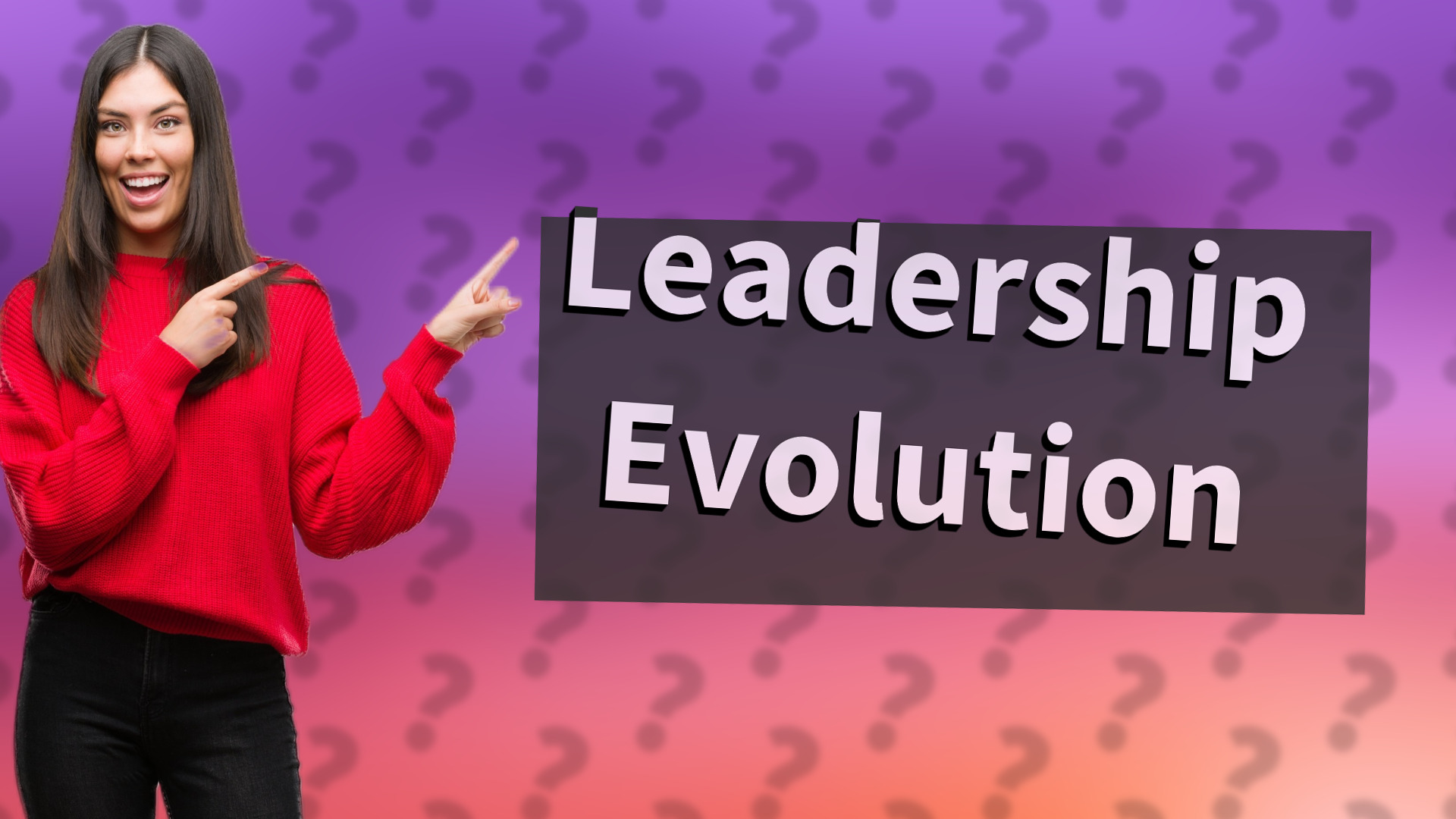 Leadership Evolution