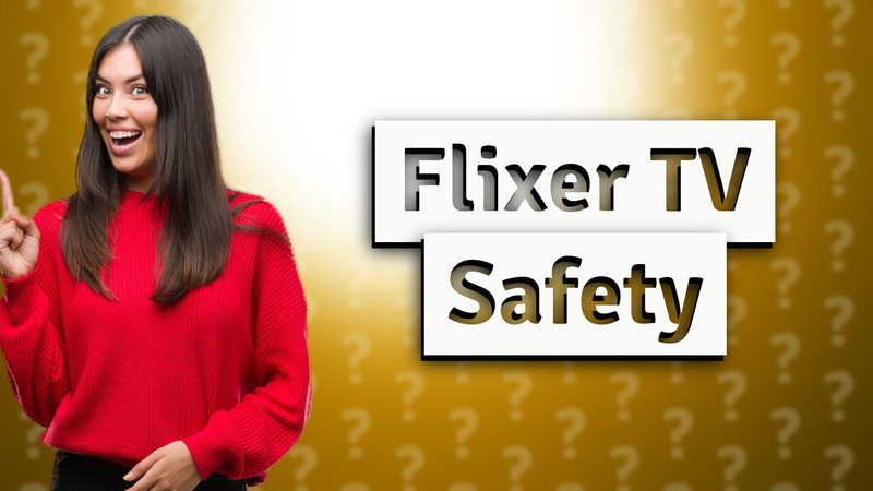 Flixer TV Safety