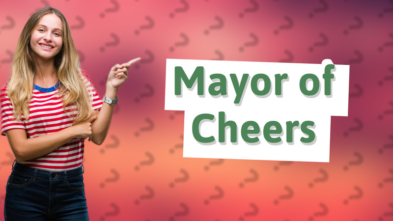 Mayor of Cheers
