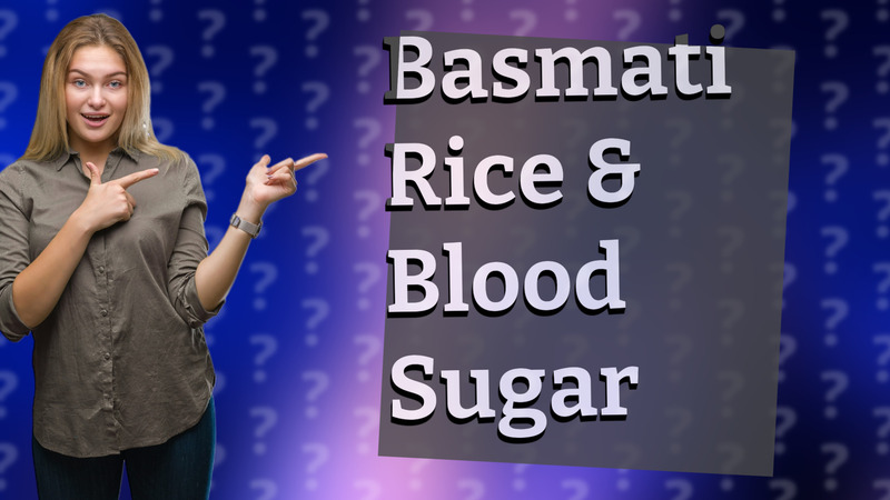 Basmati Rice & Blood Sugar
