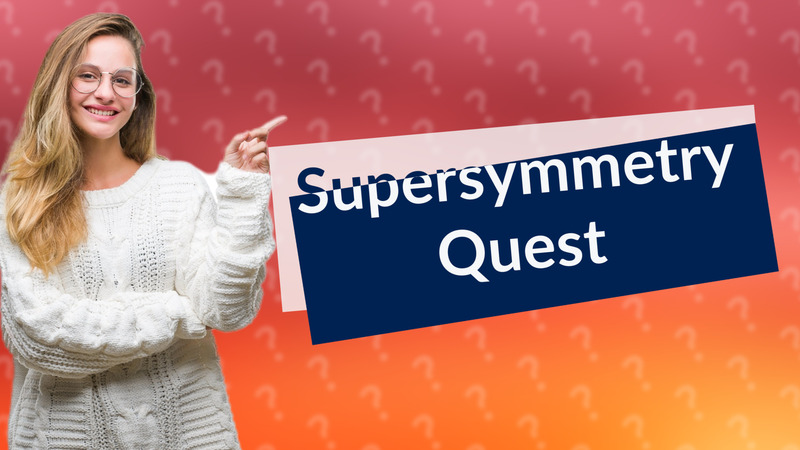 Supersymmetry Quest